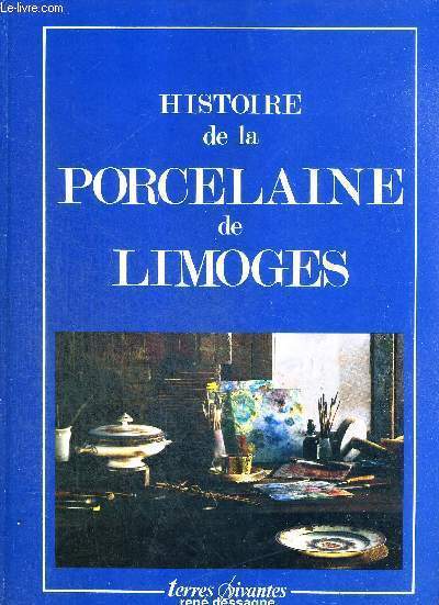 HISTOIRE DE LA PORCELAINE DE LIMOGES - TERRES VIVANTES