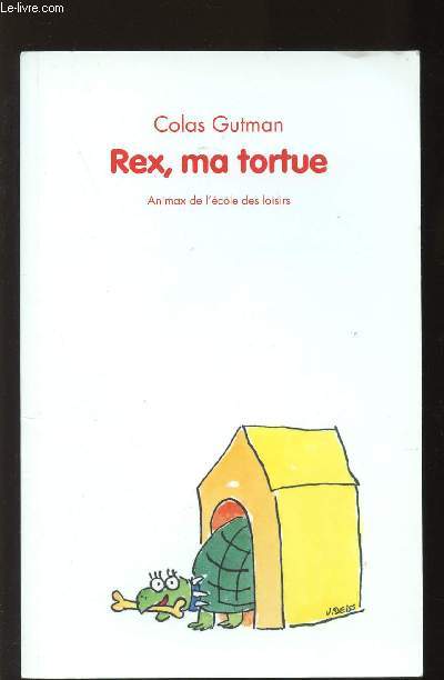 REX, MA TORTUE