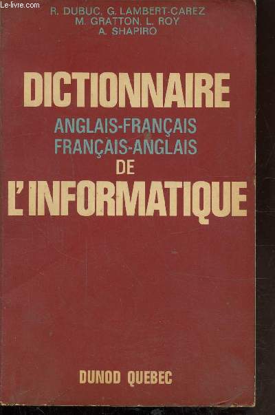 DICTIONNAIRE ANGLAIS-FRANCAIS/ FRANCAIS ANGLAIS DE L'INFORMATIQUE