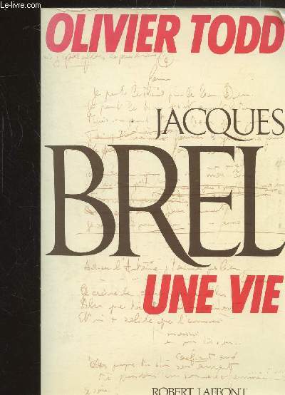 JACQUES BREL - UNE VIE -