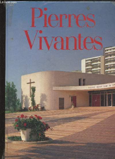 PIERRES VIVANTES - RECUEIL CATHOLIQUE DE DOCUMENTS PRIVILIEGIES DE LA FOI -