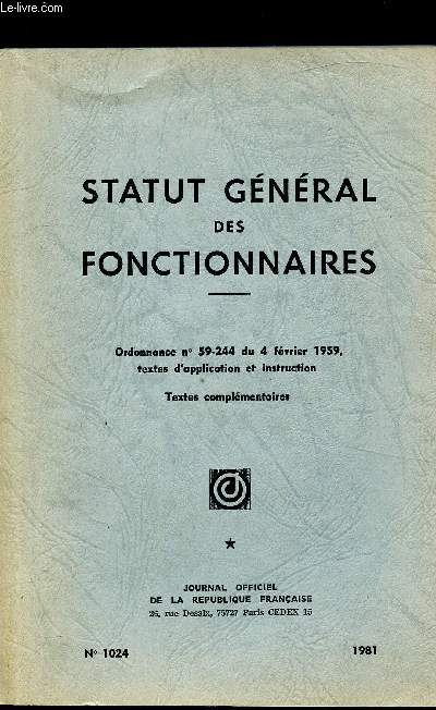 N1024 - Statut gnral des fonctionnaires - Ordonnance n59-244 du 4 fvrier 1959 textes d'application et instruction - Textes complmentaires -