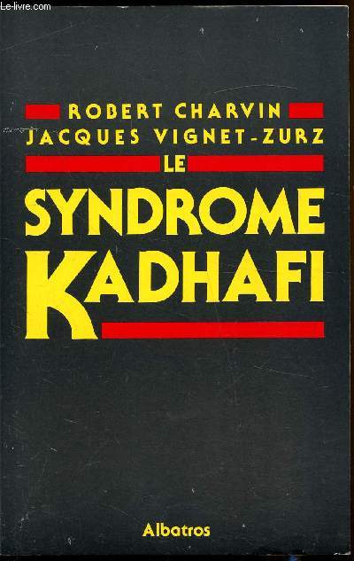 Le syndrome Kadhafi