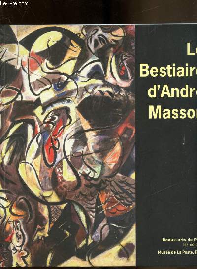 Le Bestiaire d'Andr Masson (1896-1987) Exposition du 6 avril au 5 septembre 2009 - Muse de la poste