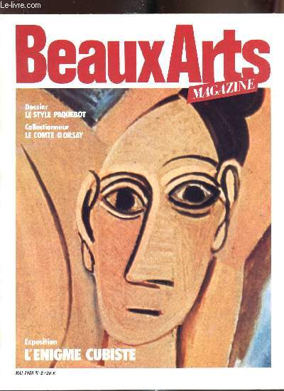 Beaux-Arts Magazine - mai 1983 - n 2 - Exposition l'Enigme cubiste - dossier: le style paquebot / Collectionneur: Le comte d'Orsay -