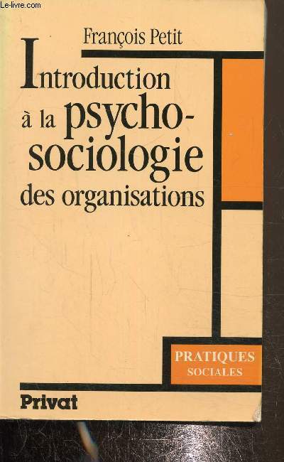 Introduction  la psycho-sociologie des organisations