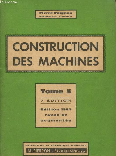 Construction des machines Tome 3, 7 dition- Edition 1964