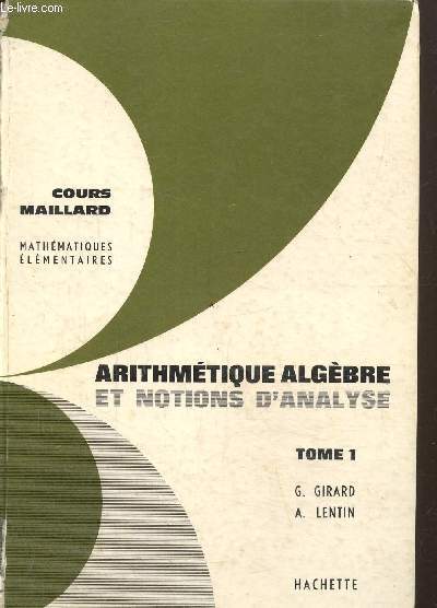 Arithmtique algbre et notions d'analyse Tome 1 : les nombres-Extensions successives de la notion de nombre- Arithmtique- Programme du 6 mars 1962