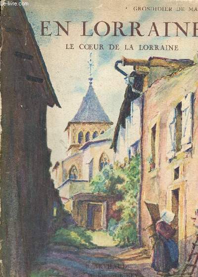 En Lorraine - Le coeur de la Lorraine (Collection 
