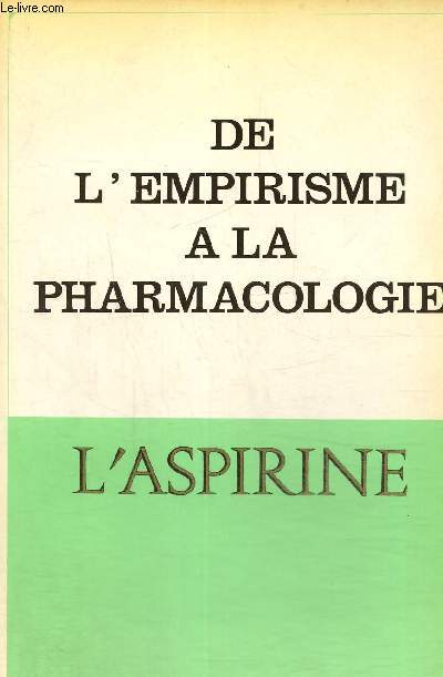 De l'empirisme  la pharmacologie - L'Aspirine