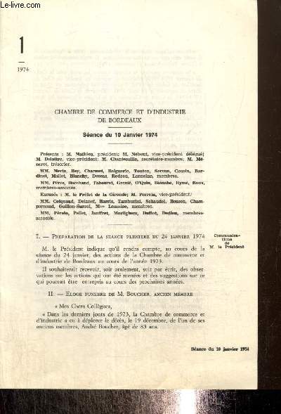 Chambre de commerce et d'industrie de Bordeaux, n1 (1974) : Sance du 10 janvier 1974 : Eloge funbre de M. Boucher, ancien membre / Installation du comit conomique et social 