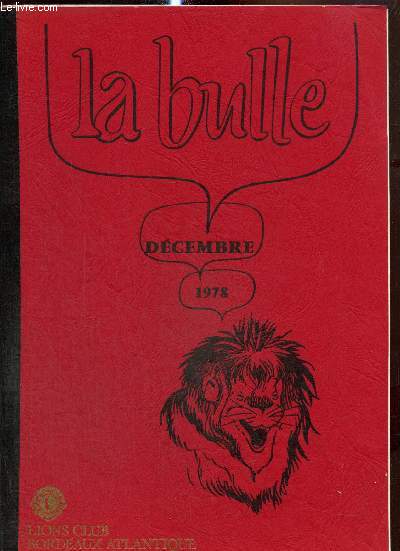 La Bulle (dcembre 1978) : Assiduit / Trombinoscope / Compte-rendu d'activit / Nouvelles de la zone / Carnet de l'amiti / Ephmride / Soire des rois /...