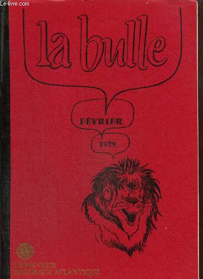 La Bulle (fvrier 1979) : Le rveillon de la Saint Sylvestre / Nouvelles du district / Nouvelles du club et projets / Carnet de l'amiti / Fanions / Voyage des jeunes aux U.S.A. /...