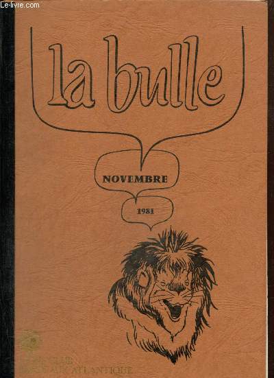 La Bulle (novembre 1981) : Ephmride de novembre / Le don du sang / Un Lion  l'honneur / Mmoires de Saint-Simon / Carnet de l'amiti / Le Lioness Rive Gauche nous crit / Soire du Club /...