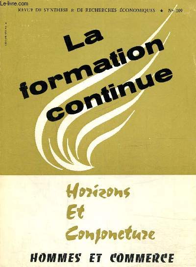 Horizons et conjoncture - Hommes et commerce, 18e annes, n109 : La Formation Continue / La 