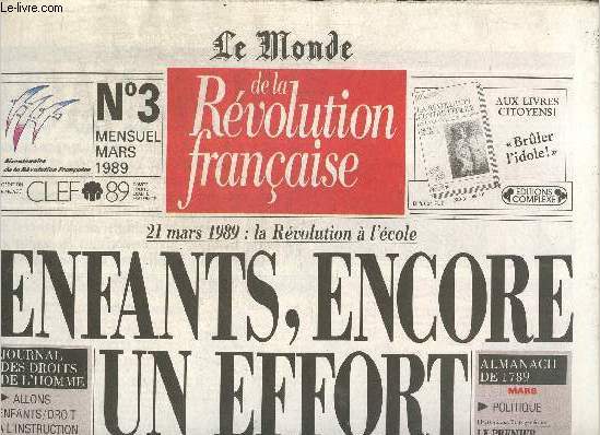 Le Monde de la Rvolution Franaise, n3 (mars 1989) : Le premier vote franais (Patrice Gueniffey) / Charit mal ordonne (Alan Forrest) / Le sauvage et les polyglottes (Philippe Roger) / Meurtre  l'Opra-Comique (Michel Noiray) /...