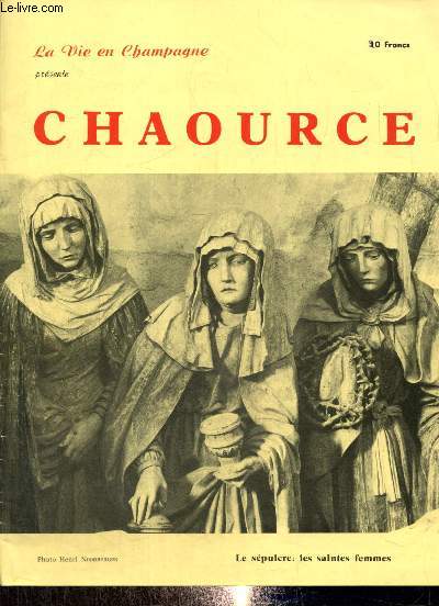 La Vie en Champagne, n300 spcial (juin 1980) : Le Chaource