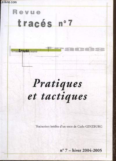 Revue Tracs, n7 (hiver 2004-2005) : Pratiques et tactiques : Bourdieu, penseur de la pratique (Paul Costey) / L'autonomie de la pratique en question (Anton Perdoncin et Pierre Saint-Germier) / ...
