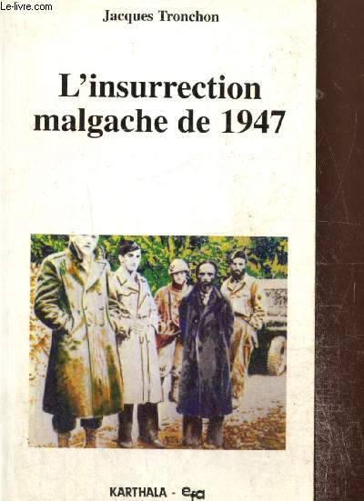 L'insurrection malgache de 1947 - Essai d'interprtation historique