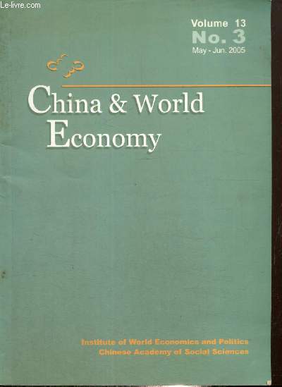 China & World Economy, volume 13, n3 (mai-juin 2005) : Reform of China's Pension System (Yanzhong Wang) / Comparisons between China and India (Arvinder Singh) / Sino-Russian Energy Cooperation and Geo-Strategic Issues (Chunseng Tian) /...