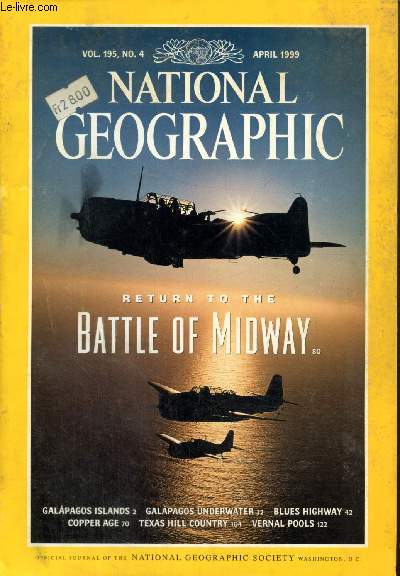 National Geographic, volume 195, n4 (avril 1999) : Galapagos, Paradise in Peril (Peter Benchley) / The Battle of Midway (Thomas B. Allen) / Traveling the Blues Highway (Charles E. Cobb) / Texas Hill Country (John Graves) /...