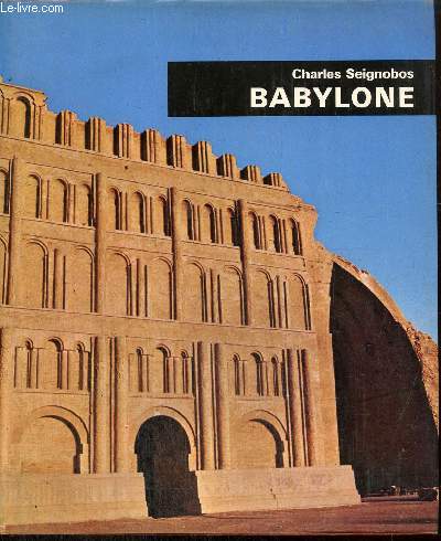 Babylone - Ninive et le monde assyrien