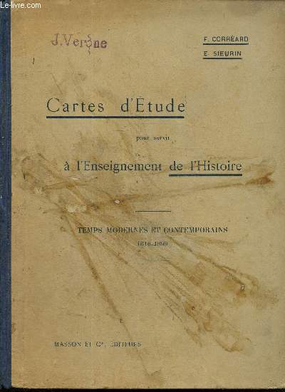 Cartes d'Etude pour servir  l'Enseignement de l'Histoire - Temps modernes et contemporains, 1610-1899