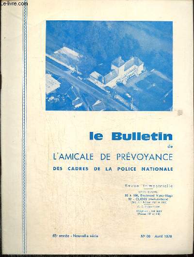 Bulletin de l'Amicale de Prvoyance des cadres de la Police Nationale, 65e anne, n88 (avril 1970) :