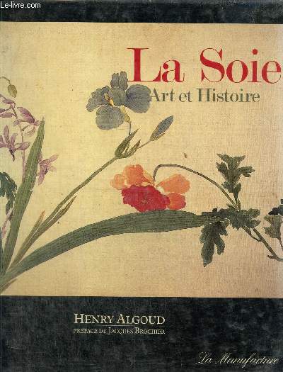 La Soie - Art et Histoire