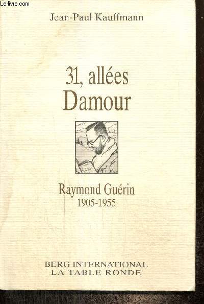 31, alles Darmour - Raymon Gurin, 1905-1955