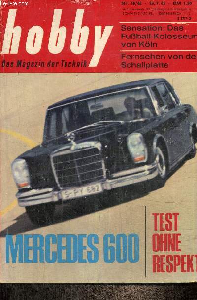 Hobby, Das Magazin der Technik, n16/65 : Geprft und empfohlen / Die Brcke von Messina / Fangio auf Mercedes 600 / Pack den Schaum ins Wrack / Lehrfach scharfe Kurven /...