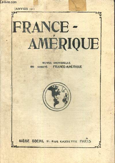 France-Amrique, n13 (janvier 1911) : Le Mexique et la France / Les chemins de fer du Mexique / Chroniques de Paris / Les potes canadiens et les deux France / Un projet de muse  Montral /...