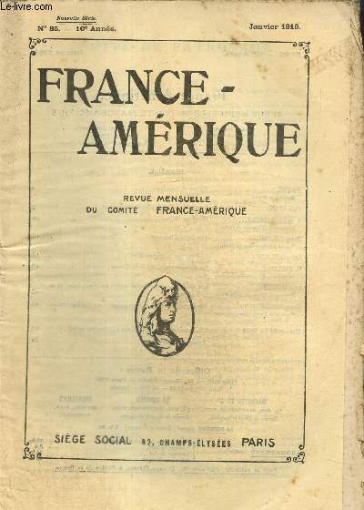France-Amrique, n85 (janvier 1919) : Souvenirs du Brsil, un jeune crivain (Paul Adam) / Une dette d'honneure (Dario Galvao) / Les richesses minires de la Guyane franaise (H. Paulin) /...