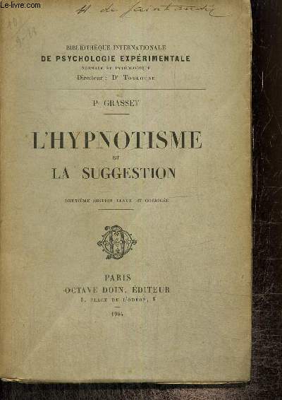 L'hypnotisme et la suggestion (Bibliothque internationale de psychologie exprimentale)