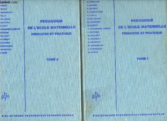 Pdagogie de l'cole maternelle principes et pratique - En 2 tomes (2 volumes) - Tome 1 + Tome 2 - Collection Bibliothque pdagogique fernand nathan.