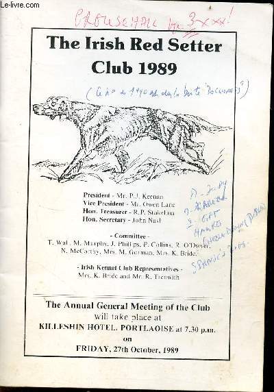 The Irish Red Setter Club 1989 - The Annual General Meeting of the Club will take place at Killeshin Hotel Portlaoise on Friday 27 th october 1989.