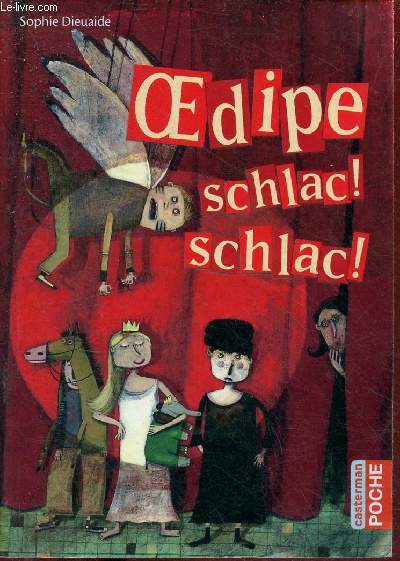 Oedipe schlac ! schlac ! - Collection casterman poche n22.