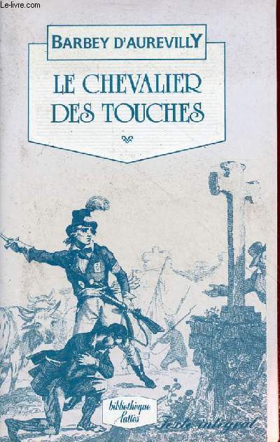 Le chevalier des touches - Collection Bibliothque Latts.