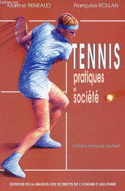 Tennis pratiques et socit de la France  la Gironde - Publications de la MSHA n187.