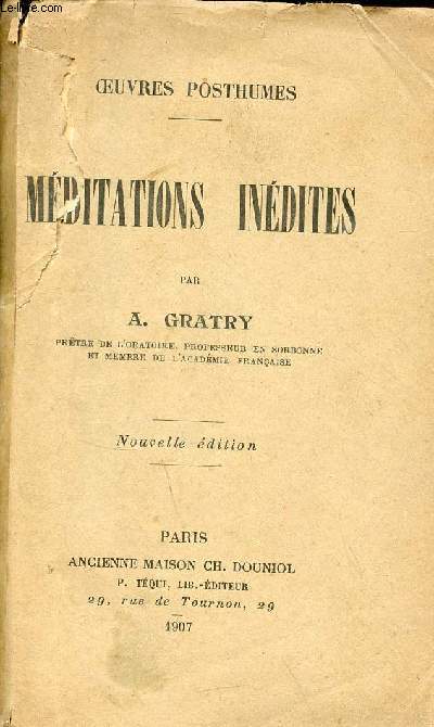 Oeuvres posthumes - Mditations indites - Nouvelle dition.