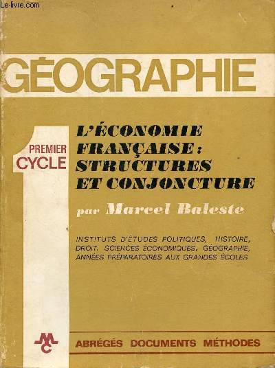 L'conomie franaise : structures et conjoncture - Gographie premier cycle.