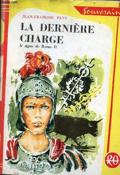 La dernire charge (le signe de Rome II) - Collection Bibliothque Rouge et Or souveraine n638.