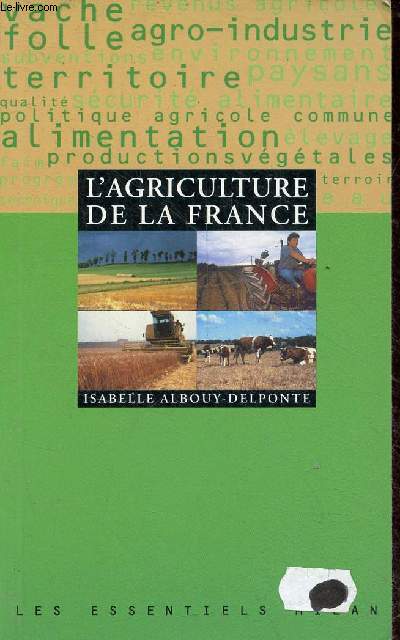 L'agriculture de la France - Collection les essentiels milan n84.
