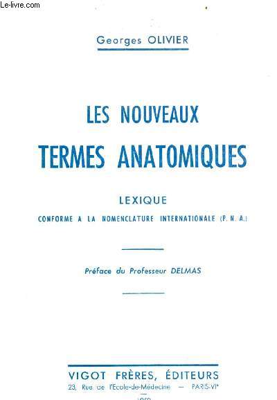 Les nouveaux termes anatomiques - lexique conforme  la nomenclature internationale (P.N.A.)