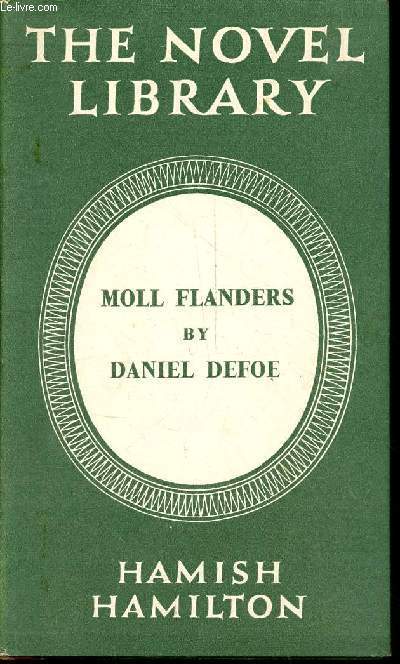 The fortunes and misfortunes of the famous Moll Flanders - the novel library.
