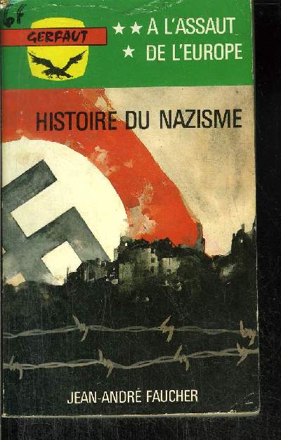 HISTOIRE DU NAZISME A L' ASSAUT DE L' EUROPE