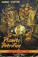 LA PLANETE PETRIFIE (The petrified Planet)