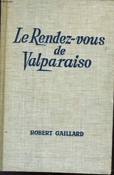 LE RENDEZ-VOUS DE VALPARAISO