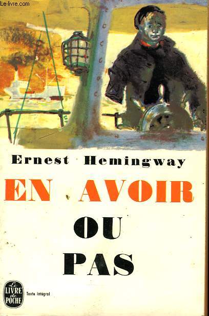 EN AVOIROU PAS - TO HAVE AND HAVE NOT