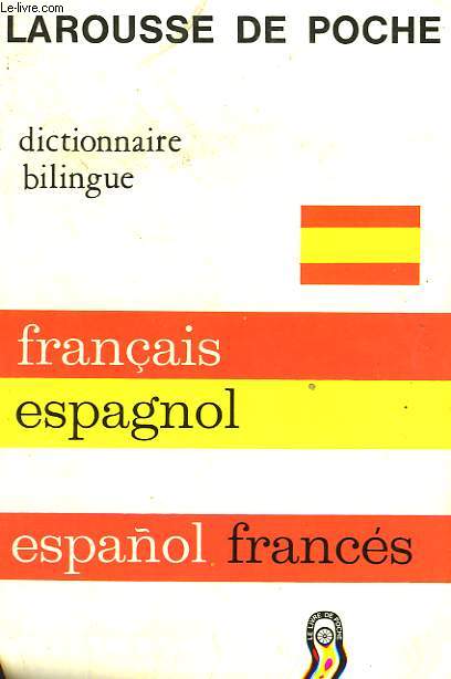 DICTIONNAIRE BILINGUE FRANCAIS - ESPAGNOL